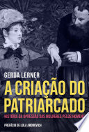 91 Assets/Arquivos/A Criação do Patriarcado - Gerda Lerner.jpg|150