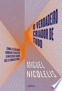 91 Assets/Arquivos/O verdadeiro criador de tudo - Miguel Nicolelis.jpg|150