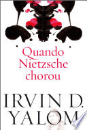 91 Assets/Arquivos/Quando Nietzsche chorou - Irvin D Yalom.jpg|150